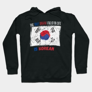 The Only Drama I Need In Life Is Korean Hoodie